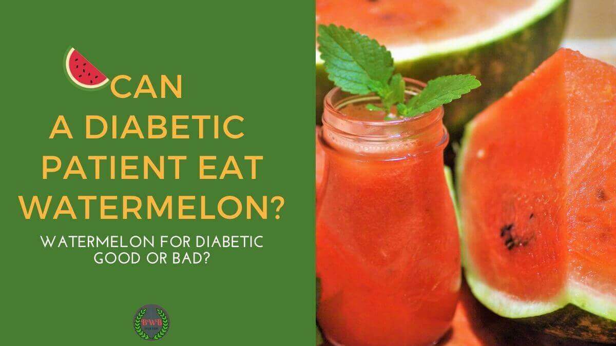 Can A Diabetic Eat Watermelon? | Is Watermelon Good For Diabetics