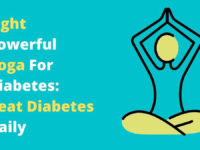 8 Powerful Yoga For Diabetes: How To Beat It?