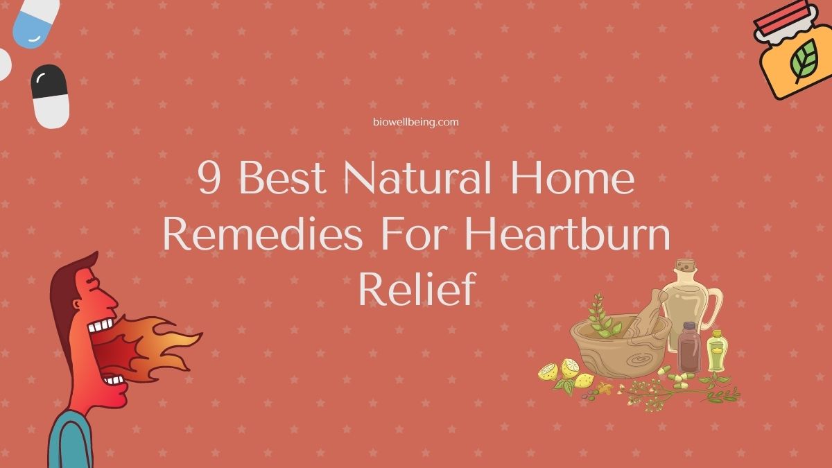 9-Best-Natural-Home-Remedies-For-Heartburn-Relief