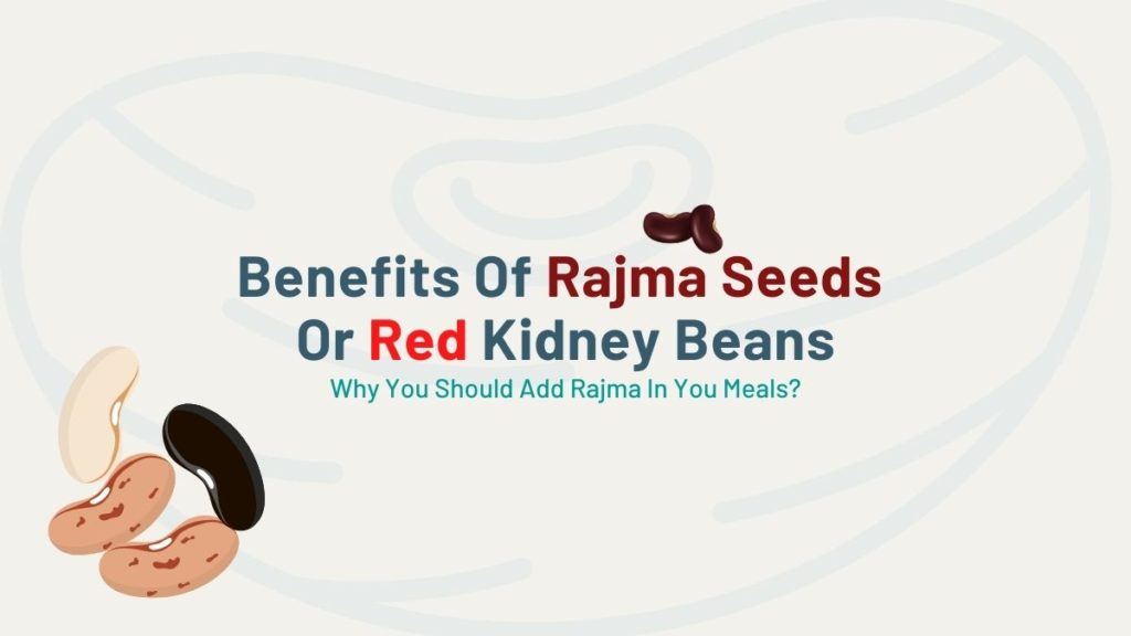 image showing benefits of rajma seeds or red kidney beans.