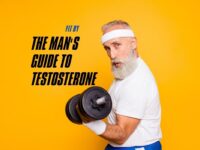 The Men’s Guide to Testosterone