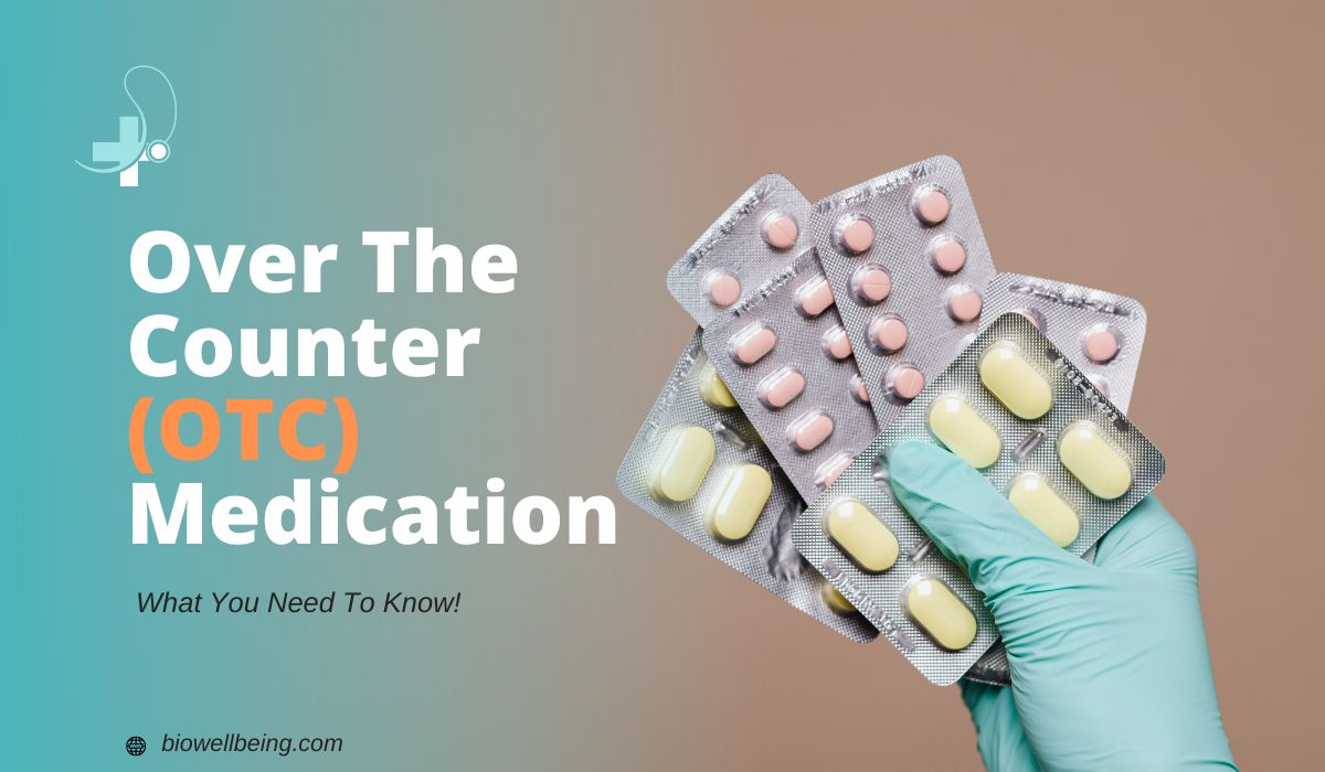 Ultimate Guide To Otc Medicines What You Need To Know Biowellbeing