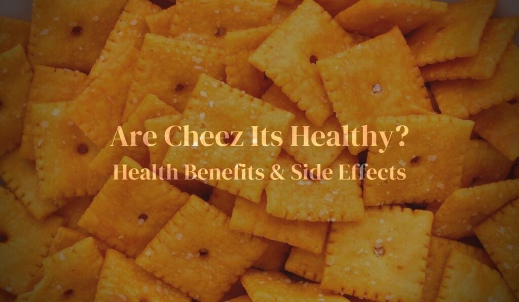 Are Cheez Its Healthy