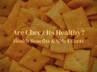 Are Cheez-Its Healthy? Health Benefits & Side Effects