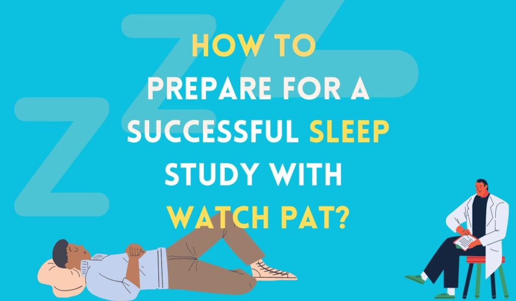 Successful Sleep Study with Watch Pat